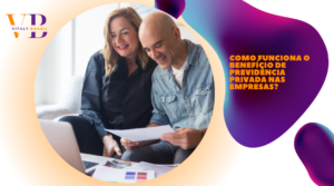 Como funciona o benefício de previdência privada nas empresas?