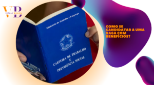 Como se candidatar a uma vaga com benefícios?