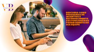 Descubra como programas de incentivo e reconhecimento aos funcionários podem beneficiar sua equipe