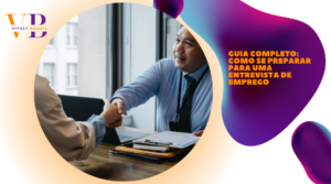 Guia Completo: Como se Preparar para uma Entrevista de Emprego