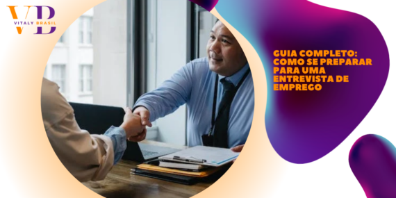Guia Completo: Como se Preparar para uma Entrevista de Emprego