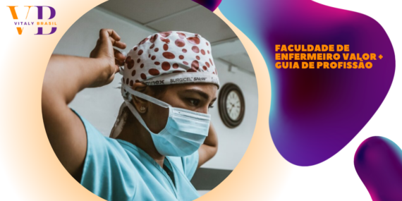 Faculdade de enfermeiro valor + guia de profissão