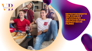 Entretenimento sem Custos: 3 Aplicativos Gratuitos para Desfrutar de Filmes
