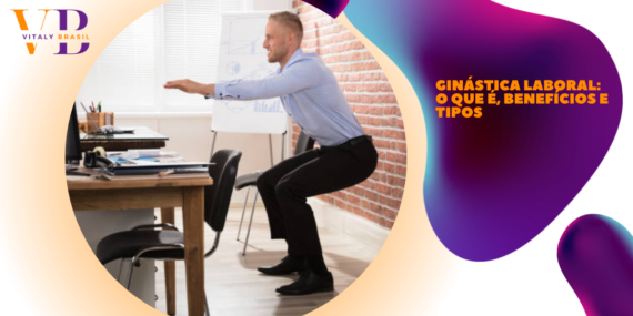 Ginástica laboral: o que é, benefícios e tipos