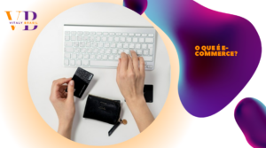 O que é e-commerce?