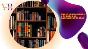 Cursos de Humanas: 4 opções que ganham super bem! 