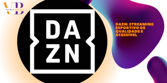 DAZN: streaming esportivo de qualidade e acessível(veja os campeonatos espanhois)