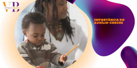 Importância do Auxílio-Creche