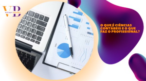 O que é ciências contábeis e o que faz o profissional?