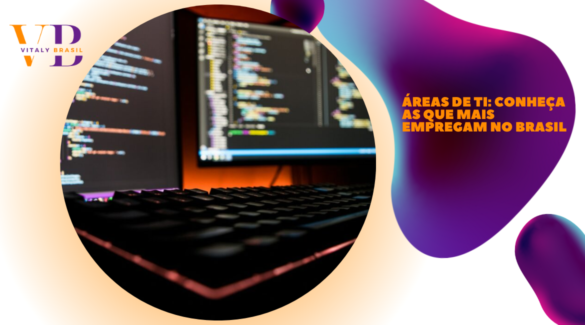 Saiba Quais São As Áreas De Ti Mais Em Alta Atualmente – TGIPE