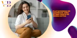 Plataformas de cashback: uma ótima fonte de renda extra