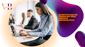 Quantos dias de trabalho gera vínculo empregatício
