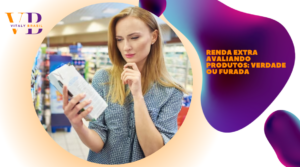 Renda extra avaliando produtos: verdade ou furada
