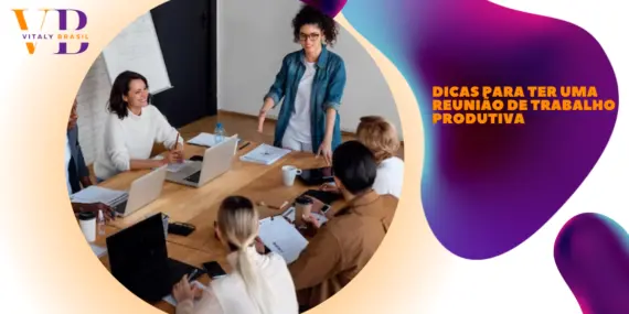 Dicas para ter uma reunião de trabalho produtiva