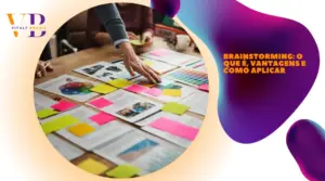 Brainstorming: o que é, vantagens e como aplicar