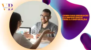 Como dar feedbacks e a importância para a corporação