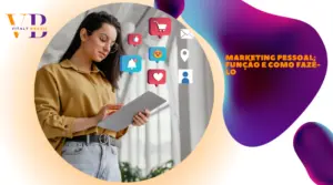 Marketing Pessoal: função e como fazê-lo