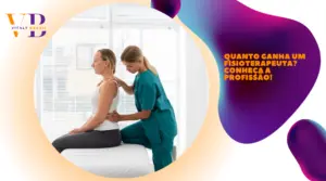 Quanto ganha um fisioterapeuta? Conheça a profissão!