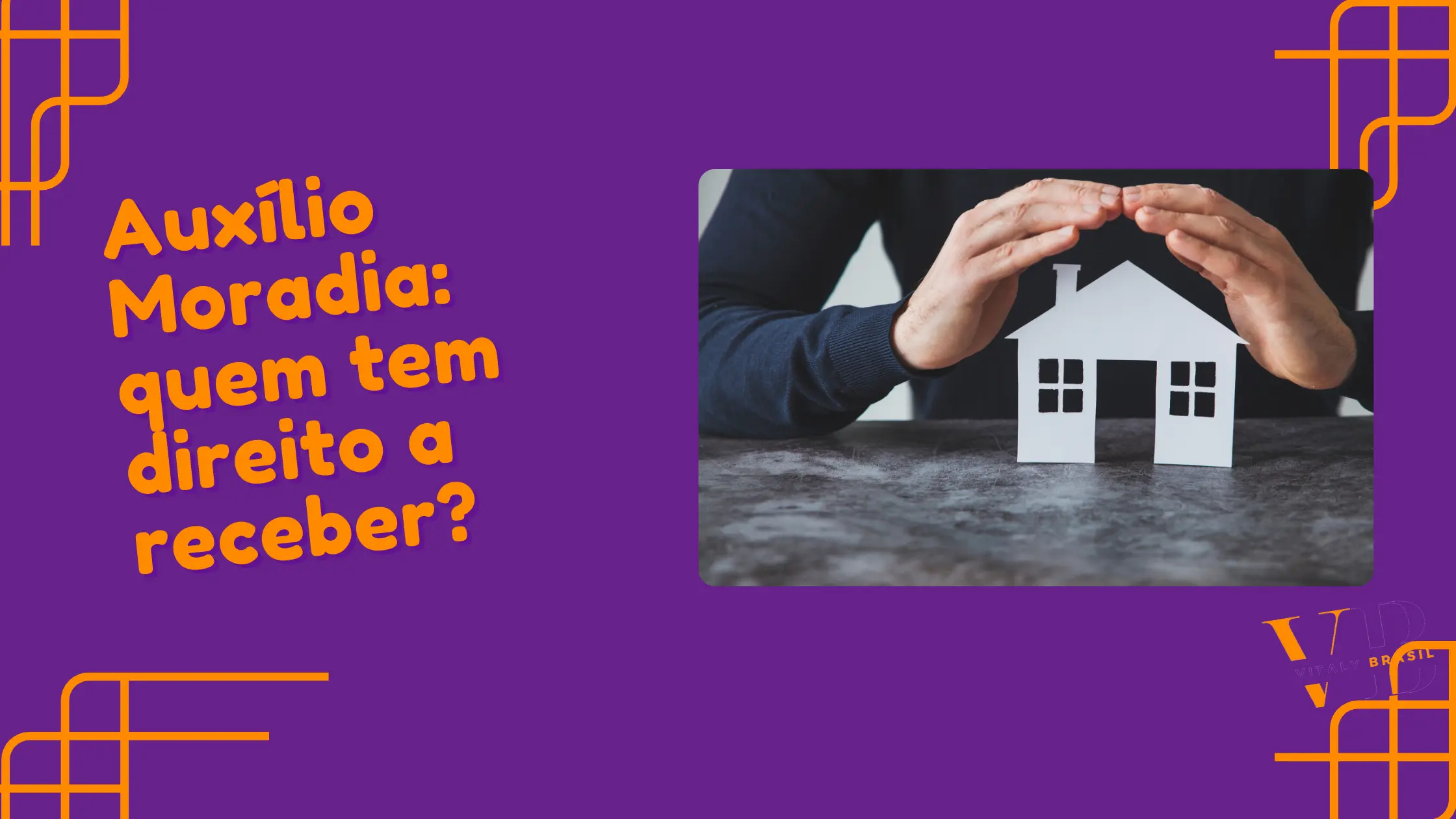 Auxílio Moradia: quem tem direito a receber? - VitalyBrasil