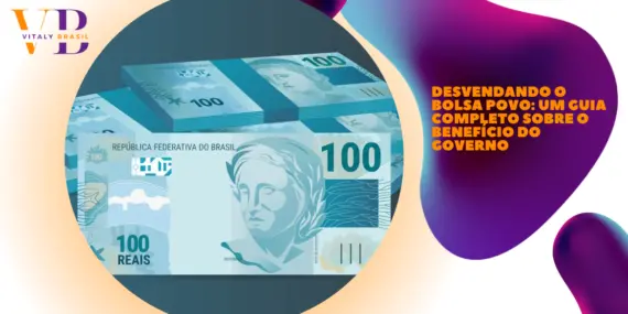 Desvendando o Bolsa Povo: Um Guia Completo sobre o Benefício do Governo
