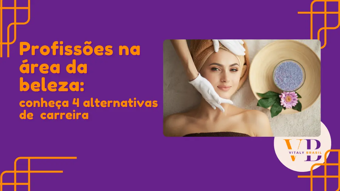 Cursos De Beleza: 6 Profissões Na Área Da Estética Que Estão Em Alta ...