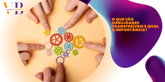 O que são habilidades transferíveis e qual a importância? 
