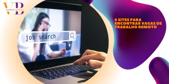 6 sites para encontrar vagas de trabalho remoto