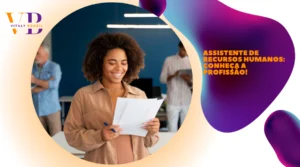 Assistente de Recursos Humanos: Conheça a Profissão!