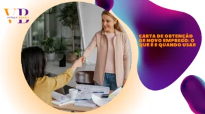 Carta de obtenção de novo emprego: o que é e quando usar