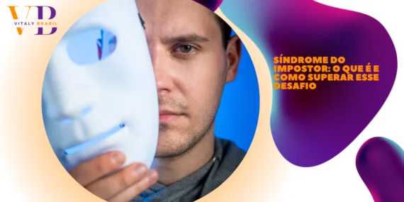Síndrome do Impostor: o que é e como superar esse desafio