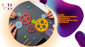 Clima Organizacional: Conceito e Importância nas Empresas