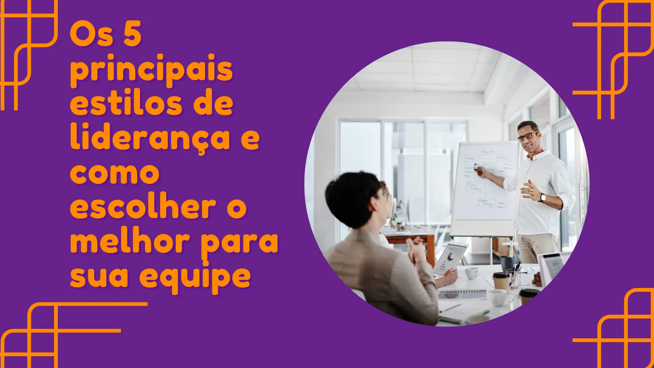Liderança Os 5 Principais Estilos de Liderança e Como Escolher o Melhor Para Sua ...