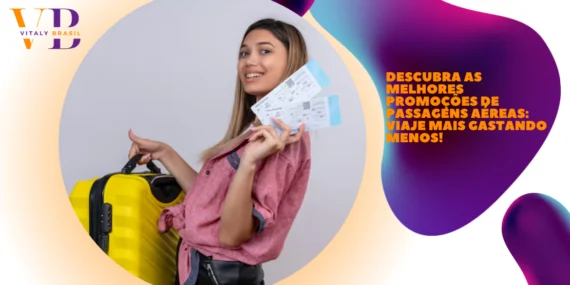 Descubra as Melhores Promoções de Passagens Aéreas: Viaje Mais Gastando Menos!