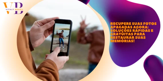 Recupere Suas Fotos Apagadas Agora: Soluções Rápidas e Gratuitas para Restaurar Suas Memórias!
