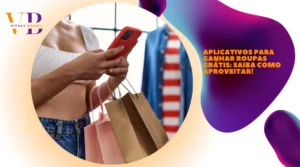 Aplicativos para Ganhar Roupas Grátis: Saiba Como Aproveitar!