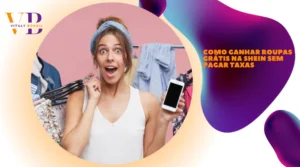 Como Ganhar Roupas Grátis na SHEIN Sem Pagar Taxas