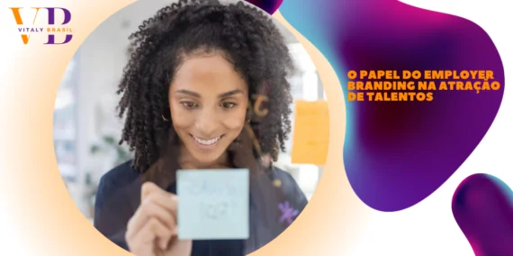 O Papel do Employer Branding na Atração de Talentos