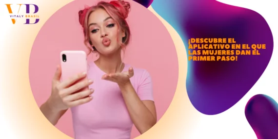 ¡Descubre el Aplicativo en el que las Mujeres Dan el Primer Paso!