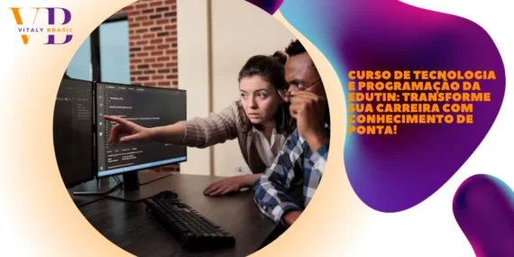 Curso de Tecnologia e Programação da Edutin: Transforme sua Carreira com Conhecimento de Ponta!