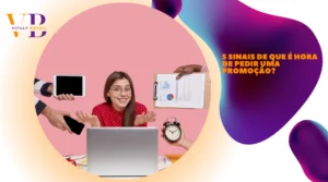 5 Sinais de Que É Hora de Pedir Uma Promoção?