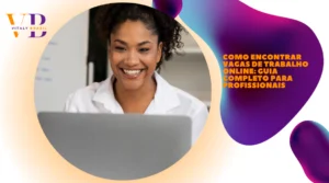 Como Encontrar Vagas de Trabalho Online: Guia Completo para Profissionais