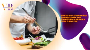 Curso de Cozinheiro: Transforme sua Paixão em Carreira com o Edutin
