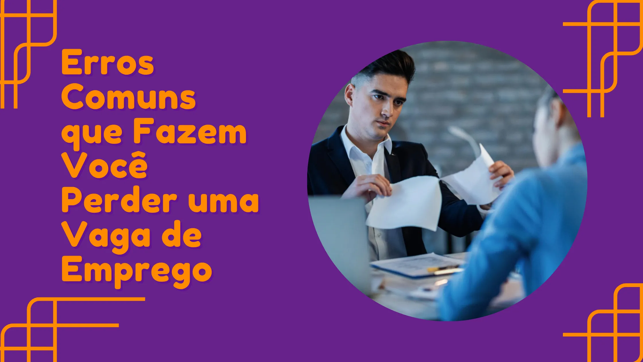 Erros Comuns que Fazem Você Perder uma Vaga de Emprego