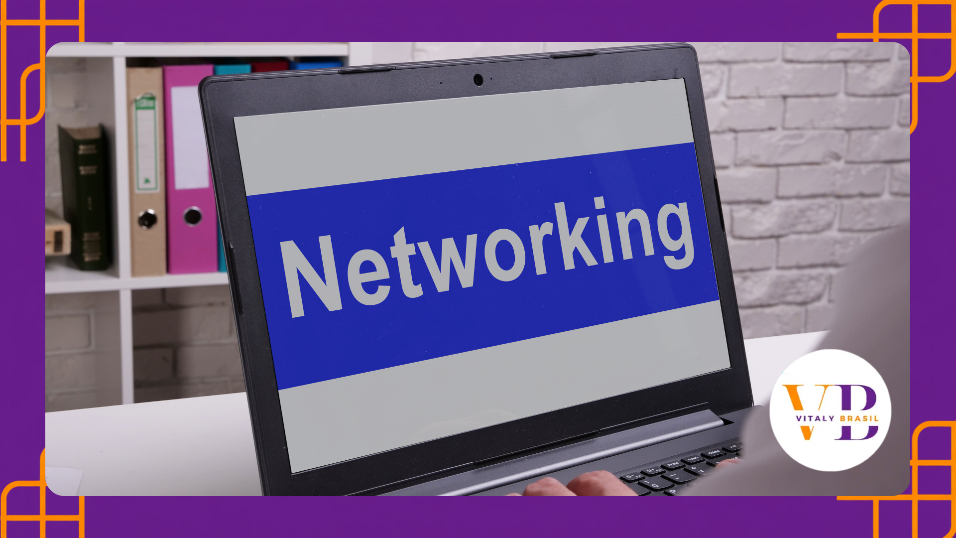 Networking deixou de ser opcional
